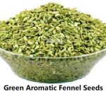 Green Aromatic Fennel Seeds